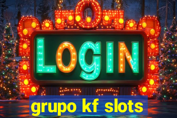 grupo kf slots